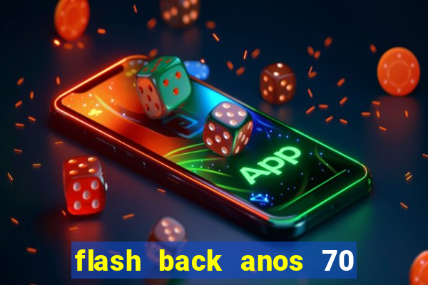 flash back anos 70 80 90 internacional download